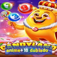 anime+18 dublado